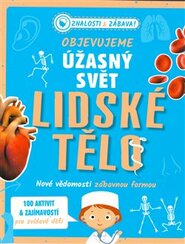 Objevujeme úžasný svět - Lidské tělo - Renate Hagenouw