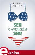 Sen o americkém snu - Richard Sobotka