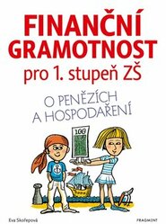 Finanční gramotnost pro 1. stupeň ZŠ - Eva Skořepová