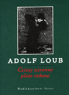 Čeřiny návětrné pláže vědomí - Adolf Loub