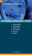Spontánní předčasný porod - Michal Koucký, Jan Smíšek, kol.