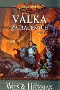 DragonLance: Legendy 2 - Válka zatracených - Tracy Hickman, Margaret Weis