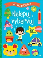 Cestou do školky - Nalepuj a vybarvuj 3+