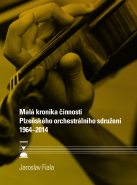 Malá kronika činnosti Plzeňského orchestrálního sdružení 1964–2014