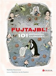 Fujtajbl! 101 odporných faktů