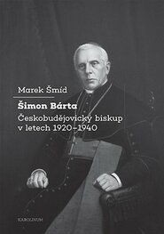Šimon Bárta Českobudějovický biskup v letech 1920-1940