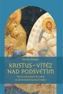Kristus – vítěz nad podsvětím - Ilarion Alfejev