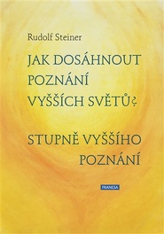 Jak dosáhnout poznání vyšších světů? Stupně vyššího poznání