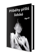 Příběhy příliš lidské
