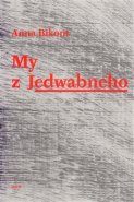 My z Jedwabneho - Anna Bikont