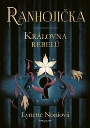 Ranhojička - Královna rebelů