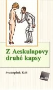 Z Aesculapovy druhé kapsy - Svatopluk Káš