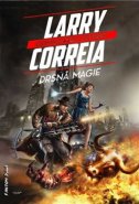 Drsná magie - Larry Correia