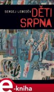 Děti srpna - Sergej Lebeděv