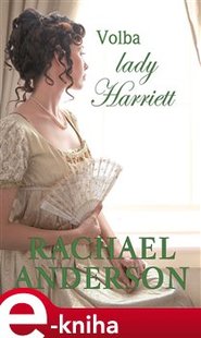 Volba lady Harriett - Rachael Anderson