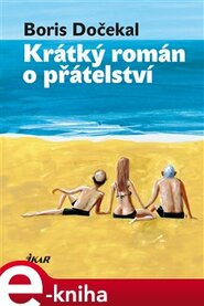 Krátký román o přátelství