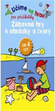 Zábavné hry s obrázky a tvary - Učíme se hrou pro předškoláky