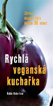 Rychlá veganská kuchařka