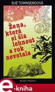 Žena, která si šla lehnout a rok nevstala - Sue Townsendová