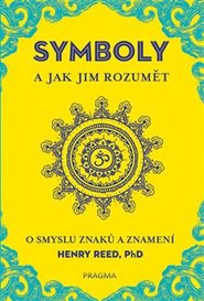 Symboly a jak jim rozumět. O smyslu znaků a znamení