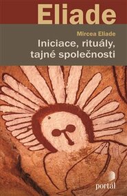 Iniciace, rituály, tajné společnosti
