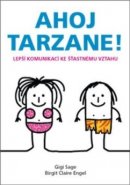 Ahoj Tarzane! – Lepší komunikací ke šťastnému vztahu