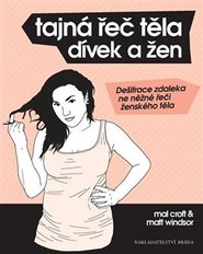 Tajná řeč těla dívek a žen - Matt Windsor, Mal Croft