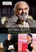 Očima elity - Historie, jazyk a literatura - kol.
