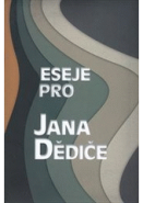 Eseje pro Jana Dědiče