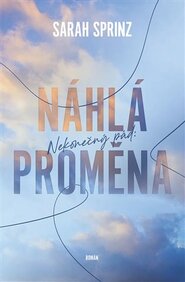 Nekonečný pád: Náhlá proměna