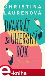 Dvakrát za uherský rok - Christina Laurenová