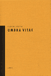 Umbra Vitae - Georg Heym