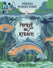 Poprvé na rybách - Will Millard