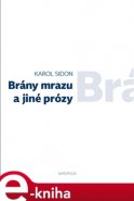 Brány mrazu a jiné prózy - Karol Efraim Sidon