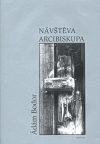 Návštěva arcibiskupa - Ádám Bodor