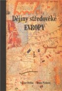 Dějiny středověké Evropy - Dana Picková, Václav Drška