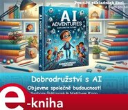 Dobrodružství s AI: objevme společně budoucnost!