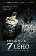 Chraň nás od zlého - Ralph Sarchie, Lisa Collier Coolová