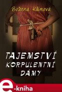 Tajemství korpulentní dámy - Božena Klímová