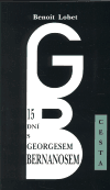 15 dní s Georgesem Bernanosem - Benoit Lobet