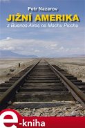 Jižní Amerika - Petr Nazarov