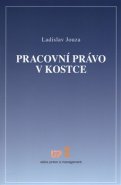 Pracovní právo v kostce - Ladislav Jouza