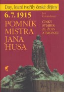 6. 7. 1915 - Pomník Mistra Jana Husa - Jan Galandauer