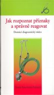 Jak rozpoznat příznaky a správně reagovat - Gisela Rauchová-Petzová