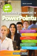 Jak na dokonalou prezentaci v PowerPointu - kol., Marek Laurenčík