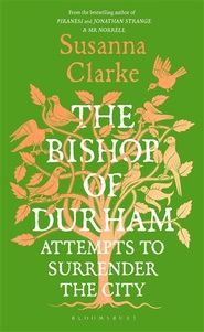 The Bishop of Durham Attempts to Surrender the City