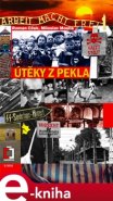Útěky z pekla - Roman Cílek, Miloslav Moulis
