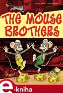 The mouse brothers - Peter S. Milan