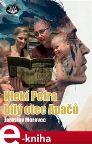 Klekí Petra bílý otec Apačů
