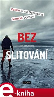 Bez slitování - Kerstin Signe Danielsson, Roman Voosen